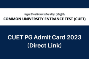 Read more about the article NTA CUET PG 2023 Admission Test Admit Card / Check Exam City /एनटीए क्यूईटी पीजी 2023 प्रवेश परीक्षा प्रवेश पत्र 