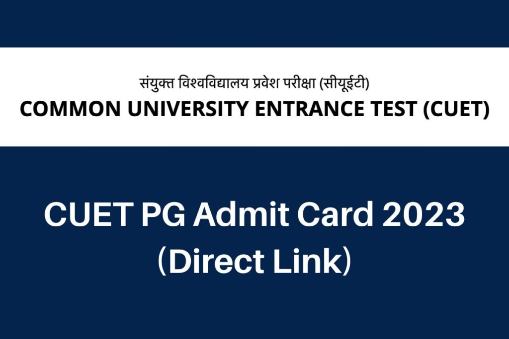 NTA CUET PG 2023 Admission Test Admit Card / Check Exam City /एनटीए क्यूईटी पीजी 2023 प्रवेश परीक्षा प्रवेश पत्र 6 image 6