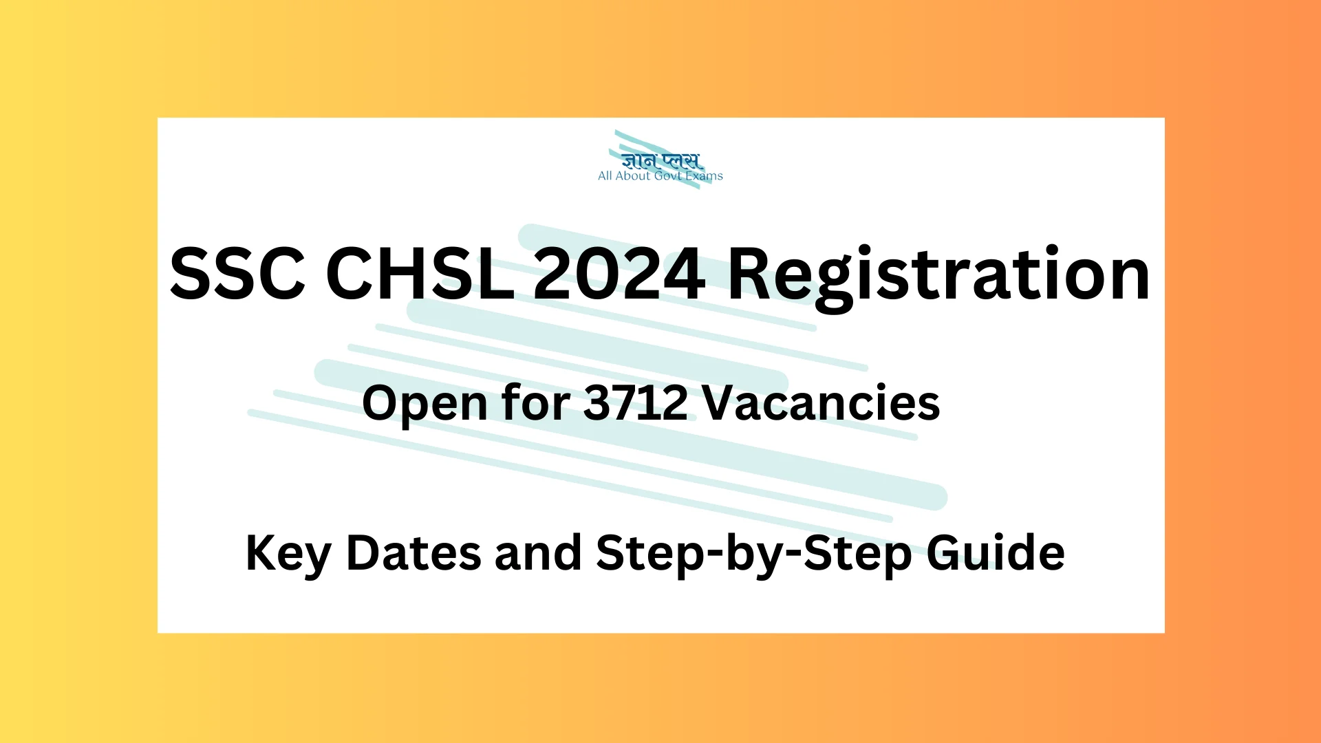 You are currently viewing SSC CHSL 2024 Apply Online: Registration Open for 3712 Vacancies – Key Dates and Step-by-Step Guide Inside!