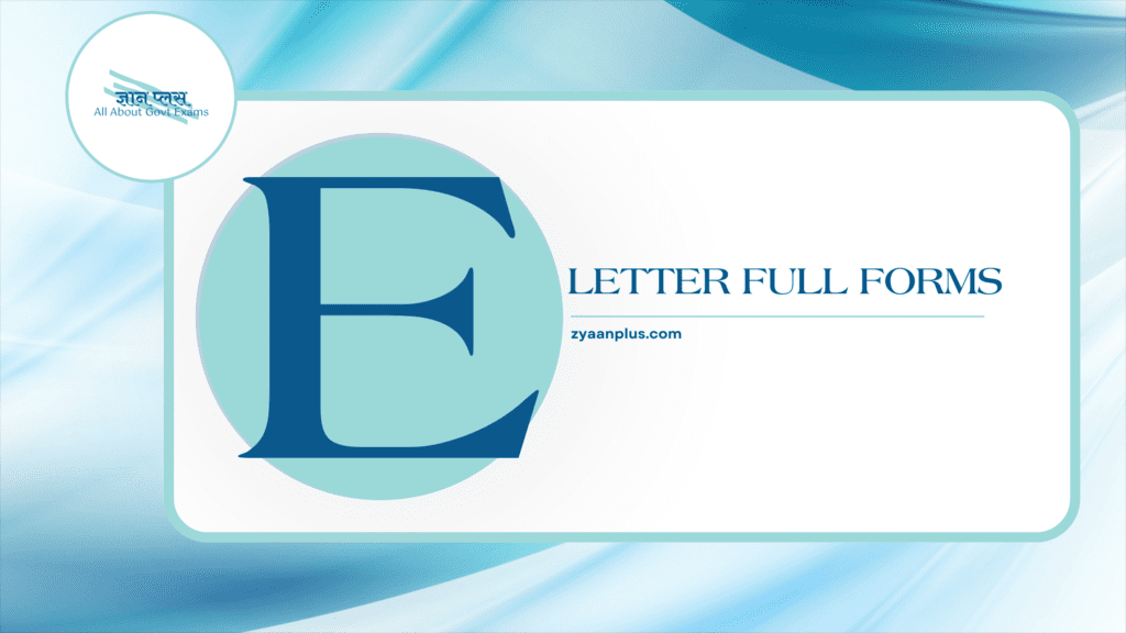 E Full Forms: Extensive Collection of Full Forms & Acronyms Starting with 'E' | Engineering, Economics, Education & More 2 E Full Forms