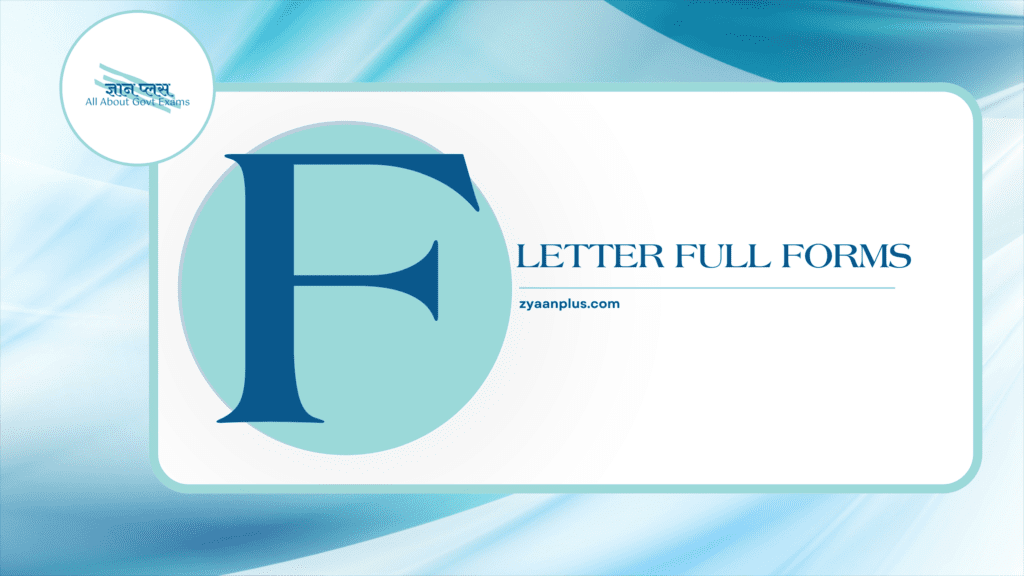 F Full Forms: Fascinating Full Forms & Acronyms Starting with 'F' | Finance, Fitness, Food & More 2 F Full Forms