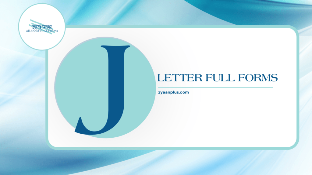 J Full Forms: Just-In-Time Full Forms & Acronyms Starting with 'J' | Journalism, Justice, Jobs & More 2 J Full Forms