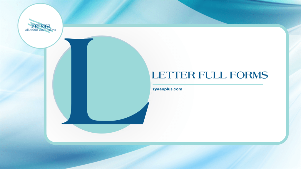 L Full Forms: Leading Full Forms & Acronyms Starting with 'L' | Law, Logistics, Lifestyle & More 2 L Full Forms