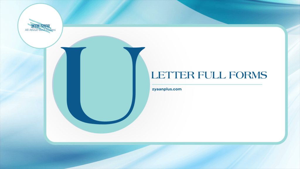 U Full Forms: Ultimate Full Forms & Acronyms Starting with 'U' | Utilities, Universe, Urban Planning & More 2 U Full Forms