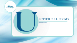 Read more about the article U Full Forms: Ultimate Full Forms & Acronyms Starting with ‘U’ | Utilities, Universe, Urban Planning & More
