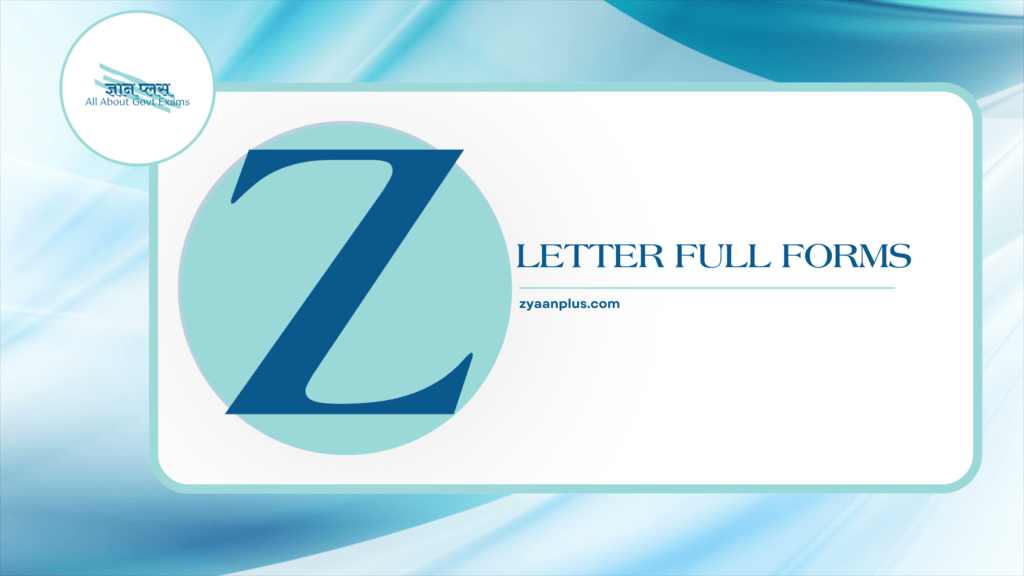 Z Full Forms: Zestful Full Forms & Acronyms Starting with 'Z' | Zoology, Zeal, Zoning & More 2 Z Full Forms